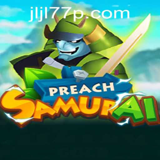 Discover the Exciting Universe of PreachSamurai: The Intriguing Game of Strategy